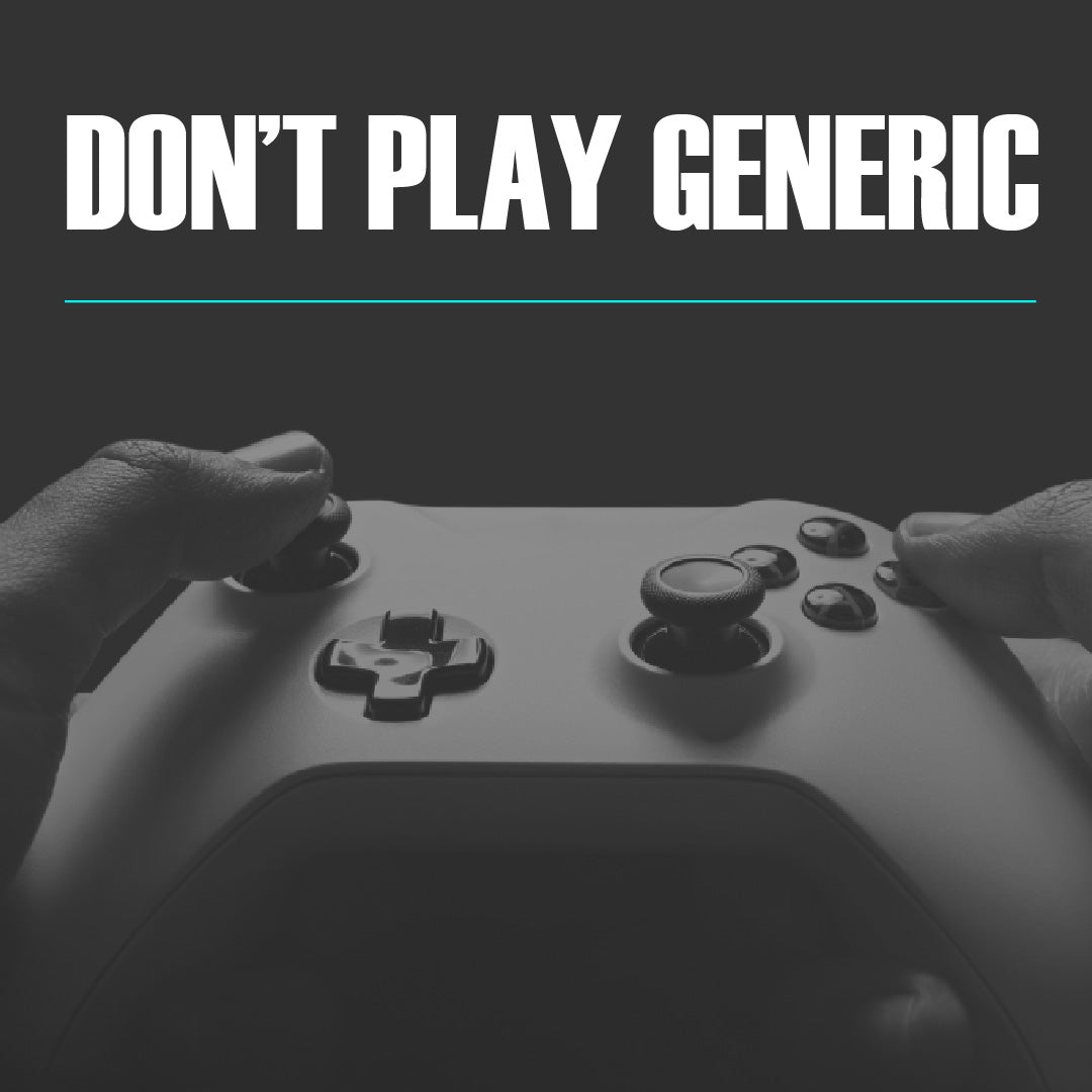 Person holding a gaming controller with text 'DON'T PLAY GENERIC' above